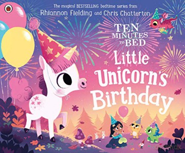 Ten Minutes to Bed: Little Unicorn's Birthday - Rhiannon Fielding [KSIĄŻKA]