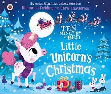 Ten Minutes to Bed: Little Unicorn's Christmas - Rhiannon Fielding [KSIĄŻKA]