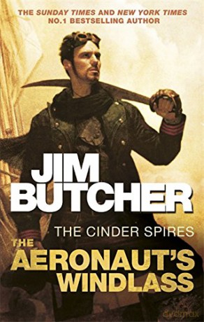 The Aeronaut's Windlass: The Cinder Spires, Book One - Jim Butcher [KSIĄŻKA]