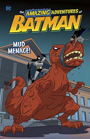 The Amazing Adventures of Batman!: Mud Menace! - Laurie S. Sutton [KSIĄŻKA]