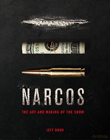 The Art and Making of Narcos - Jeff Bond [KSIĄŻKA]