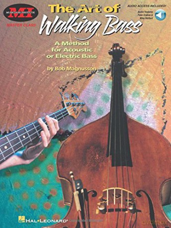 The Art of Walking Bass: A Method for Acoustic or Electric Bass (Includes Online Access Code) - Bob Magnusson [KSIĄŻKA]