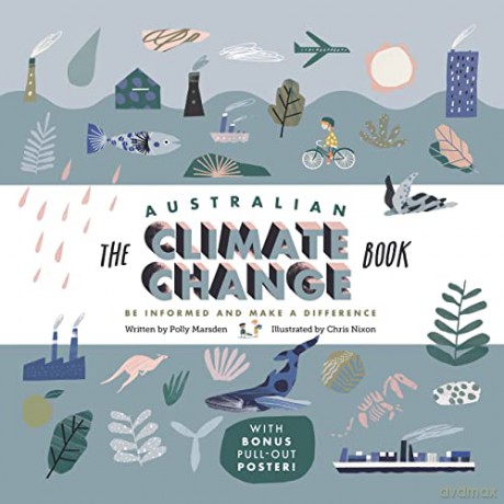 The Australian Climate Change Book: Be Informed and Make a Difference - Polly Marsden [KSIĄŻKA]