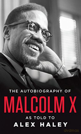 The Autobiography of Malcolm X: As Told to Alex Haley - Malcolm X [KSIĄŻKA]