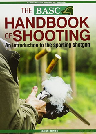 The BASC Handbook of Shooting: An Introduction to the Sporting Shotgun (BASC Handbooks) - British Association for Shooting Conservation [KSIĄŻKA]
