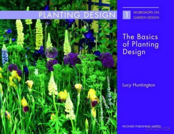 The Basics of Planting Design (Workshops on Garden Design) - Lucy Huntington [KSIĄŻKA]