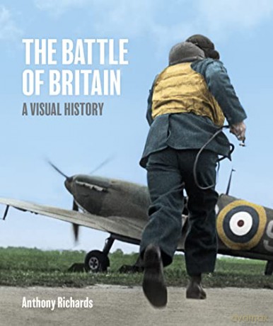 The Battle of Britain: A Visual History - Anthony Richards [KSIĄŻKA]