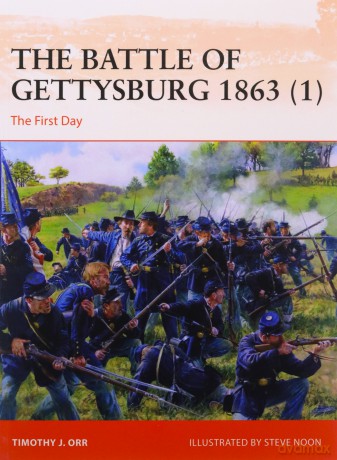 The Battle of Gettysburg 1863 (1): The First Day (Campaign) - Timothy J. Orr [KSIĄŻKA]