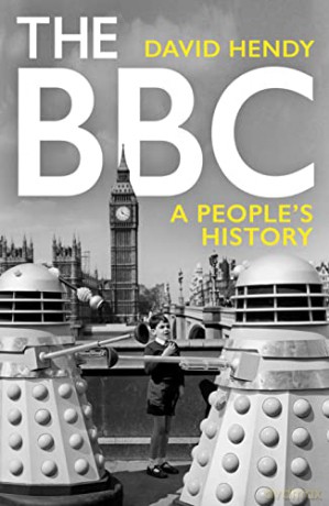 The BBC: A People's History - David Hendy [KSIĄŻKA]
