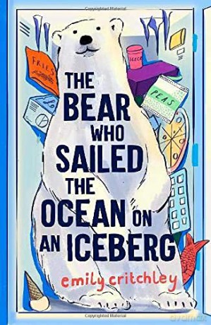 The Bear who Sailed the Ocean on an Iceberg - Emily Critchley [KSIĄŻKA]