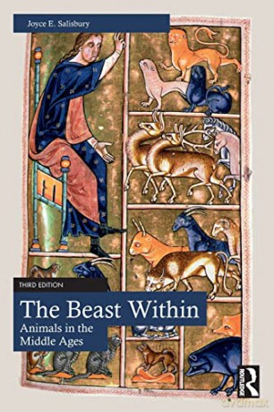 The Beast Within: Animals in the Middle Ages - Joyce E. Salisbury [KSIĄŻKA]