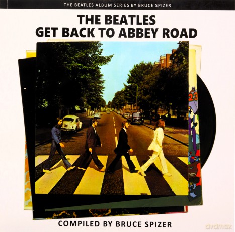 The Beatles Get Back to Abbey Road (The Beatles Album) - Bruce Spizer [KSIĄŻKA]