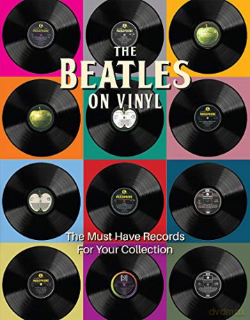 The Beatles on Vinyl: The Must Have Records for Your Collection - Pete Chrisp [KSIĄŻKA]