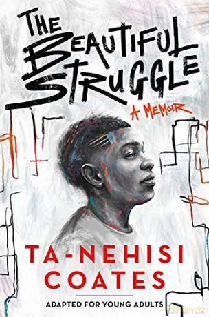 The Beautiful Struggle (Adapted for Young Adults) - Ta-Nehisi Coates [KSIĄŻKA]
