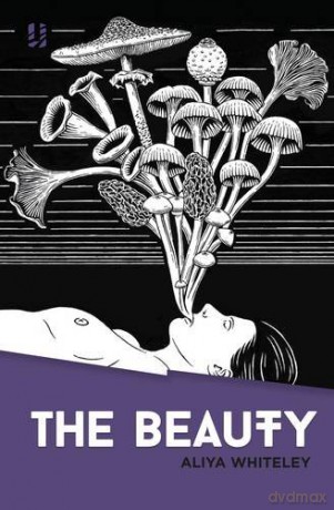 The Beauty - Aliya Whiteley [KSIĄŻKA]