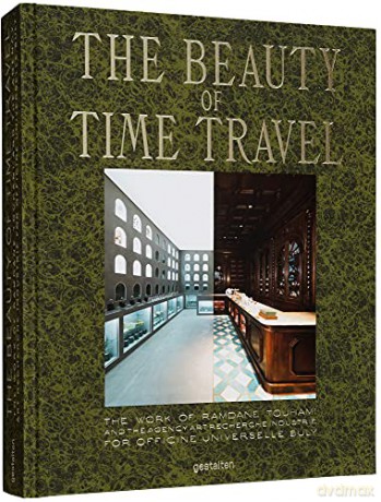 The Beauty of Time Travel: Officine Universelle Buly and the Work of Ramdane Touhami - gestalten [KSIĄŻKA]