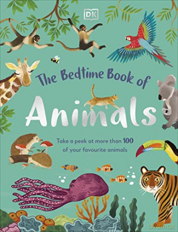The Bedtime Book of Animals: Take a Peek at more than 50 of your Favourite Animals [KSIĄŻKA]
