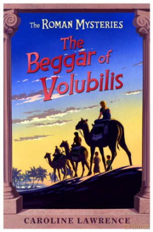 The Beggar of Volubilis: Book 14 (The Roman Mysteries) - Caroline Lawrence [KSIĄŻKA]