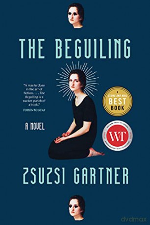 The Beguiling - Zsuzsi Gartner [KSIĄŻKA]
