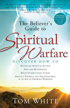The Believer's Guide to Spiritual Warfare - Tom White [KSIĄŻKA]