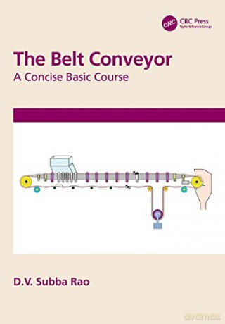 The Belt Conveyor: A Concise Basic Course - D.V. Subba Rao [KSIĄŻKA]