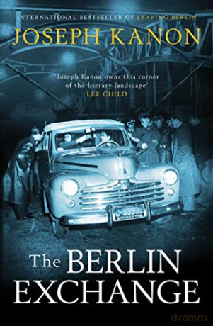 The Berlin Exchange - Joseph Kanon [KSIĄŻKA]