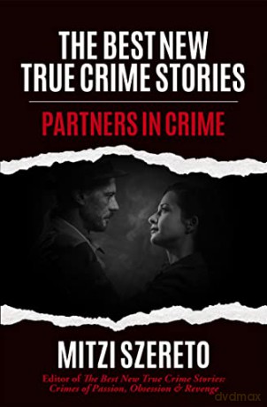 The Best New True Crime Stories: Partners in Crime: (True Crime Gift) - Mitzi Szereto [KSIĄŻKA]