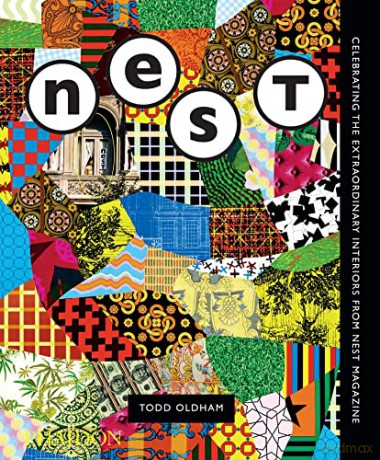 The Best of Nest: Celebrating the Extraordinary Interiors from Nest Magazine - Todd Oldham [KSIĄŻKA]