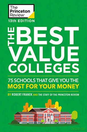 The Best Value Colleges, 2020 Edition: 75 Schools that Give You the Most for Your Money (COLLEGE ADMISSIONS GUIDES) - Princeton Review [KSIĄŻKA]