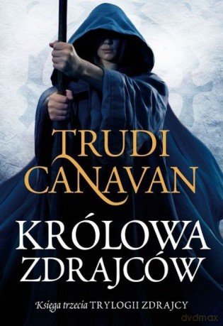 Królowa Zdrajców. Księga III Trylogii Zdrajcy (tw) - Trudi Canavan  [KSIĄŻKA]