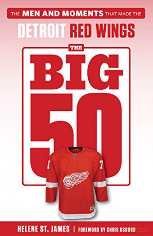The Big 50: Detroit Red Wings - Helene St. James [KSIĄŻKA]