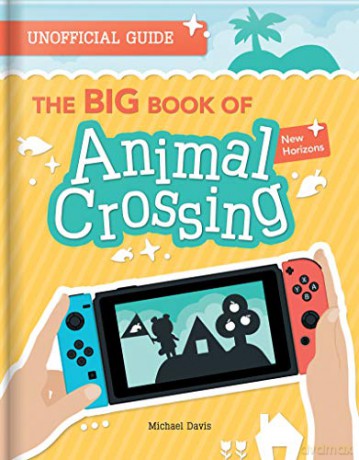 The BIG Book of Animal Crossing: New Horizons: Everything you need to know to create your island paradise! - Michael Davis [KSIĄŻKA]