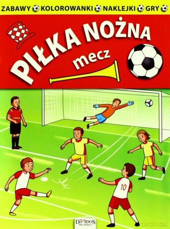 Piłka nożna. Mecz [KSIĄŻKA]