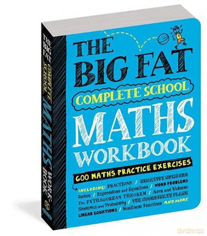 The Big Fat Complete Maths Workbook (UK Edition): Studying with the Smartest Kid in Class (Big Fat Notebook) [KSIĄŻKA]