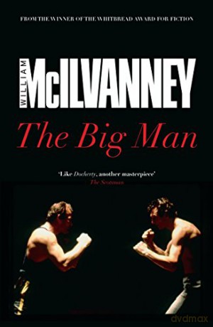 The Big Man - William McIlvanney [KSIĄŻKA]