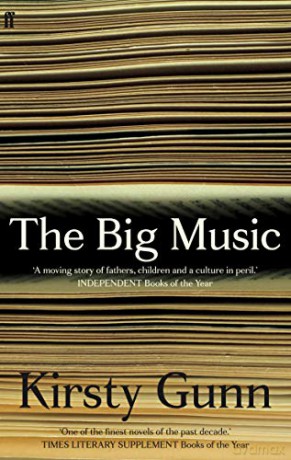 The Big Music - Kirsty Gunn [KSIĄŻKA]