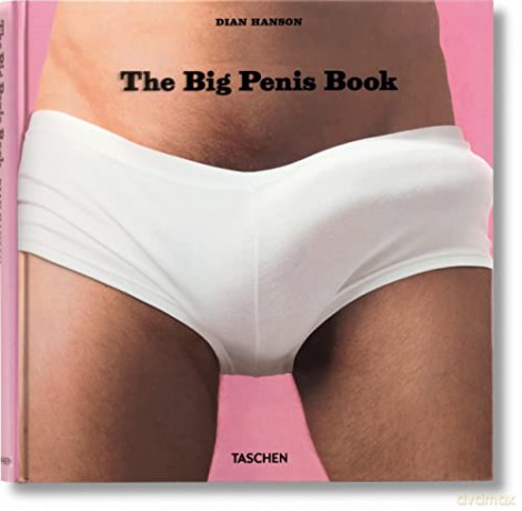 The Big Penis Book - Dian Hanson [KSIĄŻKA]
