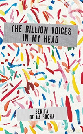 The Billion Voices In My Head - Benita De La Rocha [KSIĄŻKA]