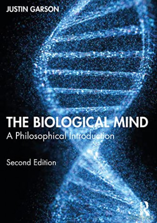 The Biological Mind: A Philosophical Introduction - Justin Garson [KSIĄŻKA]