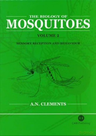 The Biology of Mosquitoes: Sensory Reception and Behaviour v. 2 - Alan Clements [KSIĄŻKA]