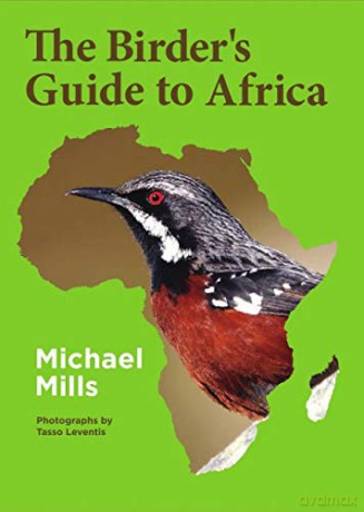 The Birder's Guide to Africa - Michael Mills [KSIĄŻKA]