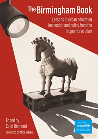 The Birmingham Book: Lessons in urban education leadership and policy from the Trojan Horse affair - Colin Diamond [KSIĄŻKA]