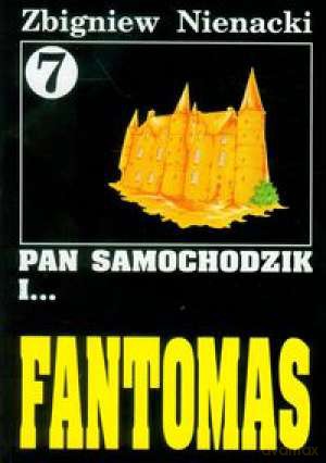 Pan Samochodzik i... Tom: 7 Fantomas - Zbigniew Nienacki [KSIĄŻKA]