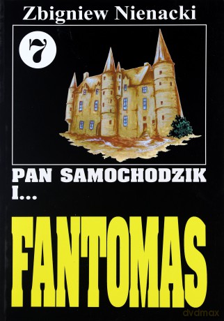 Pan Samochodzik i... Tom: 7 Fantomas - Zbigniew Nienacki [KSIĄŻKA]