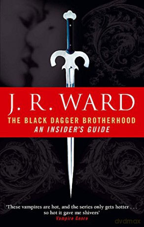 The Black Dagger Brotherhood: An Insider's Guide - J. R. Ward [KSIĄŻKA]