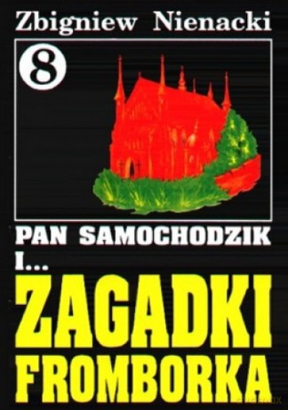 Pan Samochodzik i... Tom: 8 Zagadki Fromborka - Zbigniew Nienacki [KSIĄŻKA]