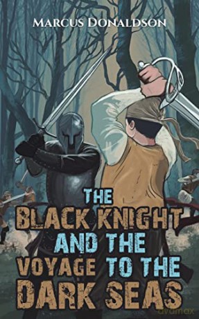 The Black Knight and the Voyage to the Dark Seas - Marcus Donaldson [KSIĄŻKA]