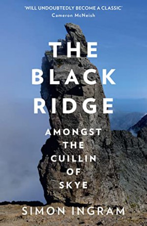 The Black Ridge: Amongst the Cuillin of Skye - Simon Ingram [KSIĄŻKA]