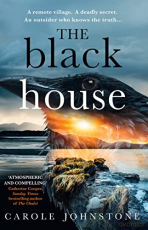 The Blackhouse: a darkly disturbing thriller that will chill you to the bone - Carole Johnstone [KSIĄŻKA]