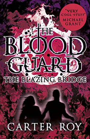 The Blazing Bridge: 3 (The Blood Guard) - Carter Roy [KSIĄŻKA]